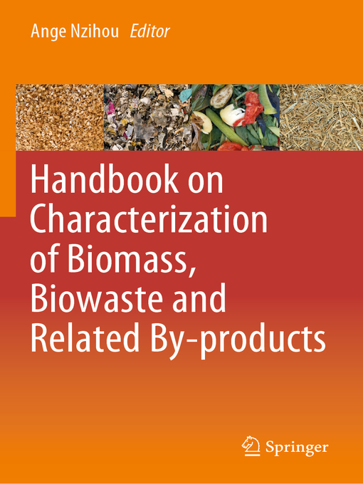 Title details for Handbook on Characterization of Biomass, Biowaste and Related By-products by Ange Nzihou - Available